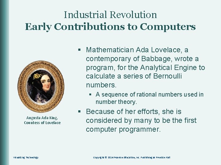 Industrial Revolution Early Contributions to Computers § Mathematician Ada Lovelace, a contemporary of Babbage,