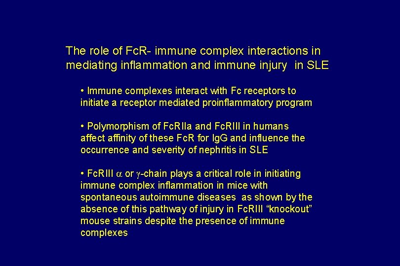 The role of Fc. R- immune complex interactions in mediating inflammation and immune injury