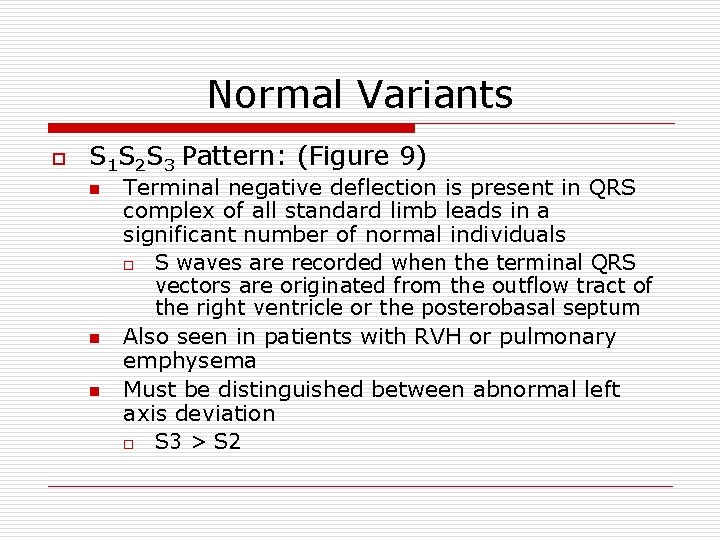 Normal Variants o S 1 S 2 S 3 Pattern: (Figure 9) n n