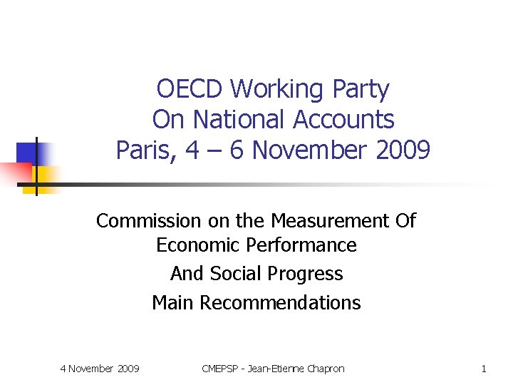 OECD Working Party On National Accounts Paris, 4 – 6 November 2009 Commission on