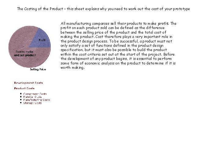 The Costing of the Product – this sheet explains why you need to work