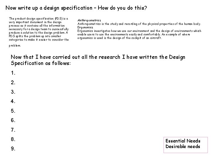 Now write up a design specification – How do you do this? The product
