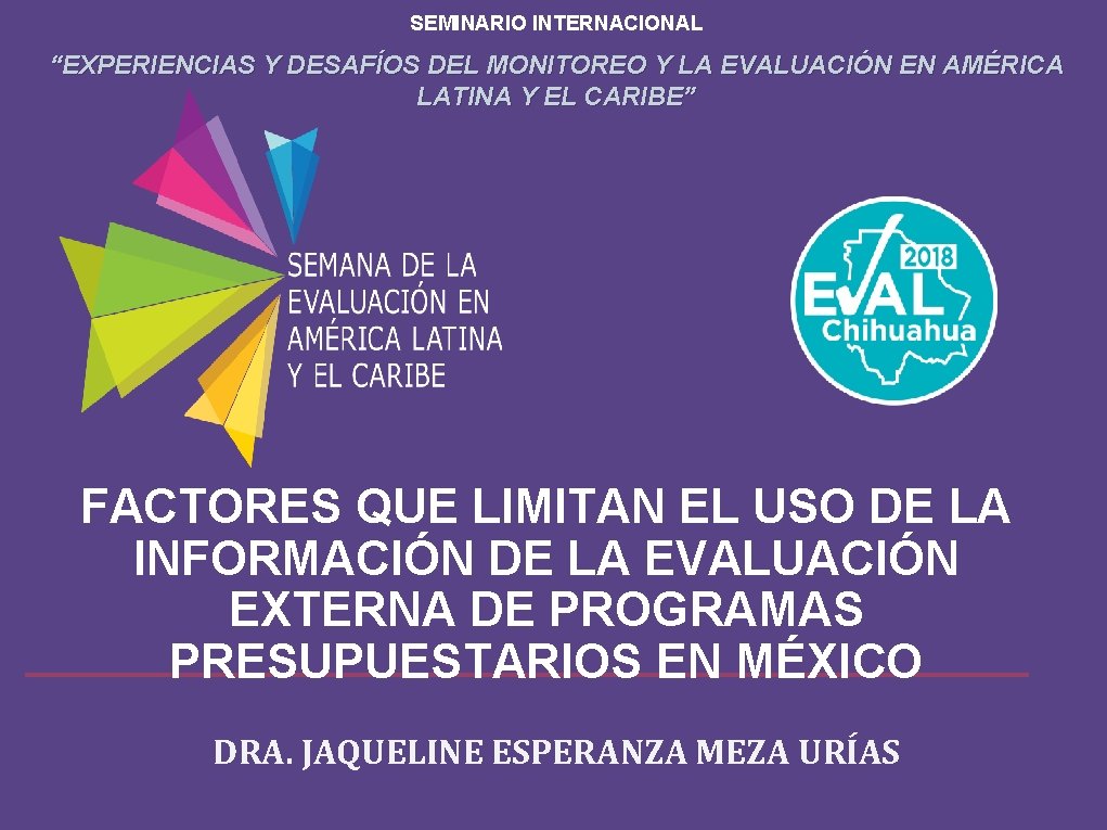 SEMINARIO INTERNACIONAL “EXPERIENCIAS Y DESAFÍOS DEL MONITOREO Y LA EVALUACIÓN EN AMÉRICA LATINA Y