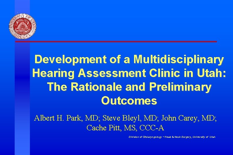 Development of a Multidisciplinary Hearing Assessment Clinic in Utah: The Rationale and Preliminary Outcomes