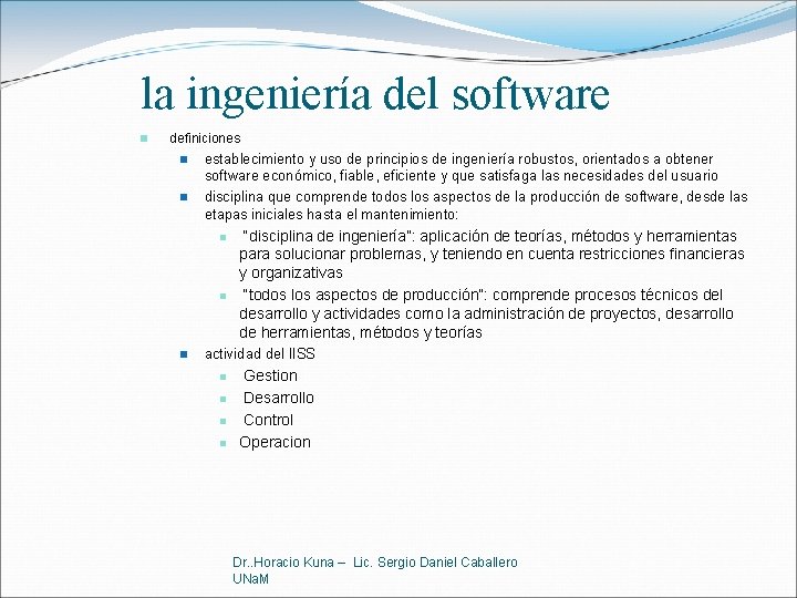 la ingeniería del software n definiciones n n establecimiento y uso de principios de