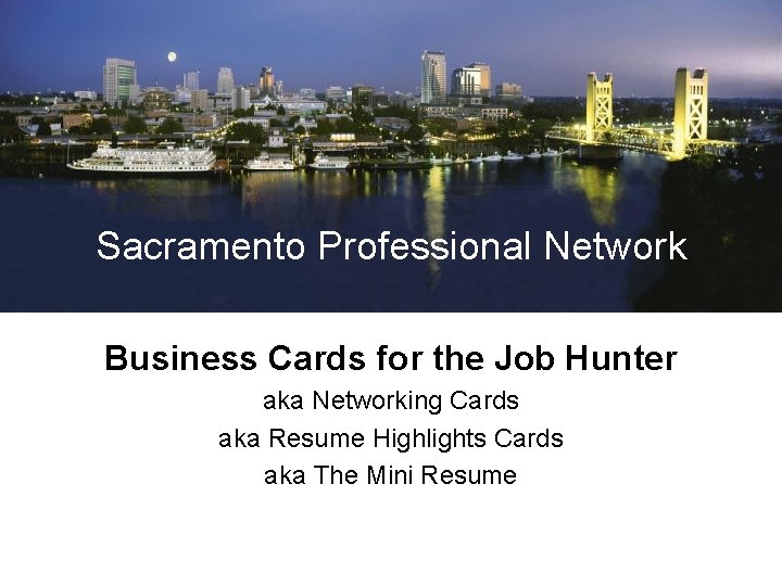 Sacramento Professional Network Business Cards for the Job Hunter aka Networking Cards aka Resume