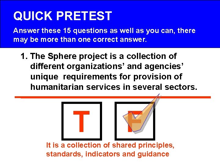 QUICK PRETEST Answer these 15 questions as well as you can, there may be