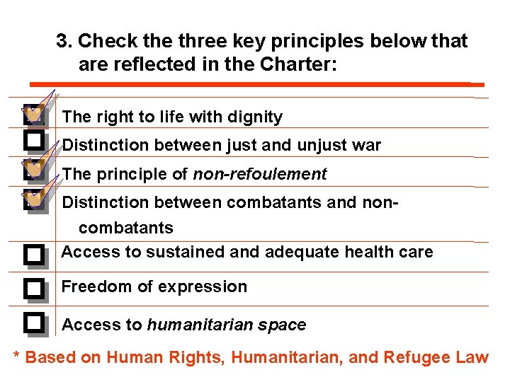 3. Check the three key principles below that are reflected in the Charter: The