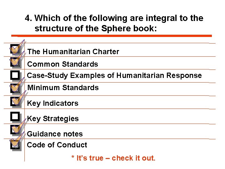 4. Which of the following are integral to the structure of the Sphere book:
