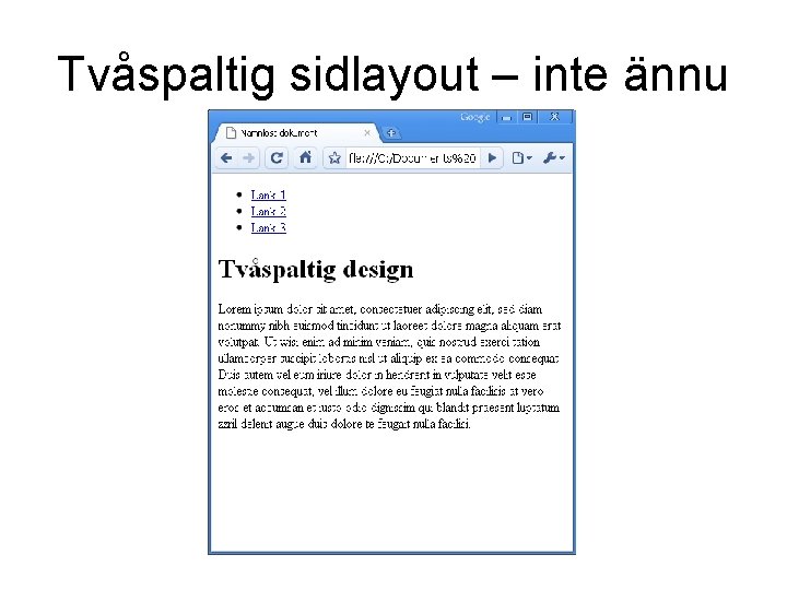 Tvåspaltig sidlayout – inte ännu 