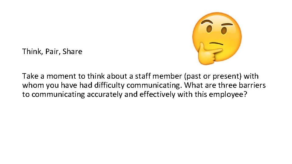 Think, Pair, Share Take a moment to think about a staff member (past or Think, Pair, Share Take a moment to think about a staff member (past or