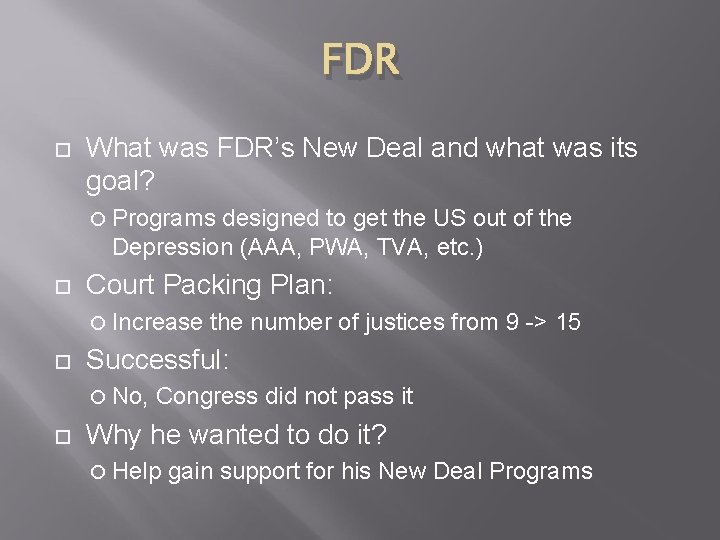 FDR What was FDR’s New Deal and what was its goal? Programs designed to