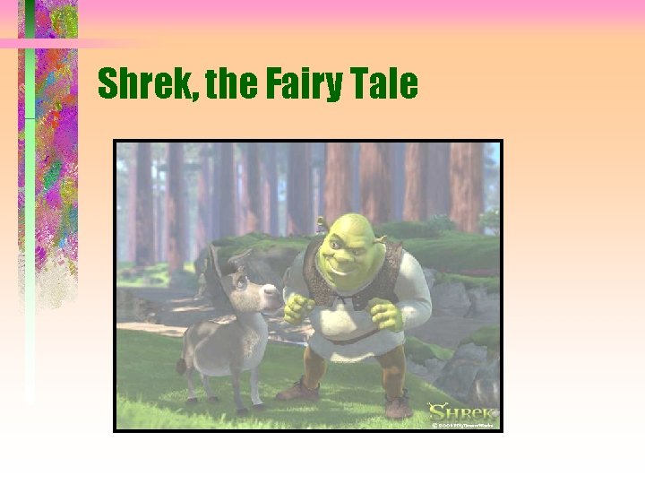 Shrek, the Fairy Tale 