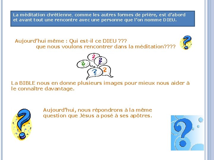 La méditation chrétienne, comme les autres formes de prière, est d’abord et avant tout