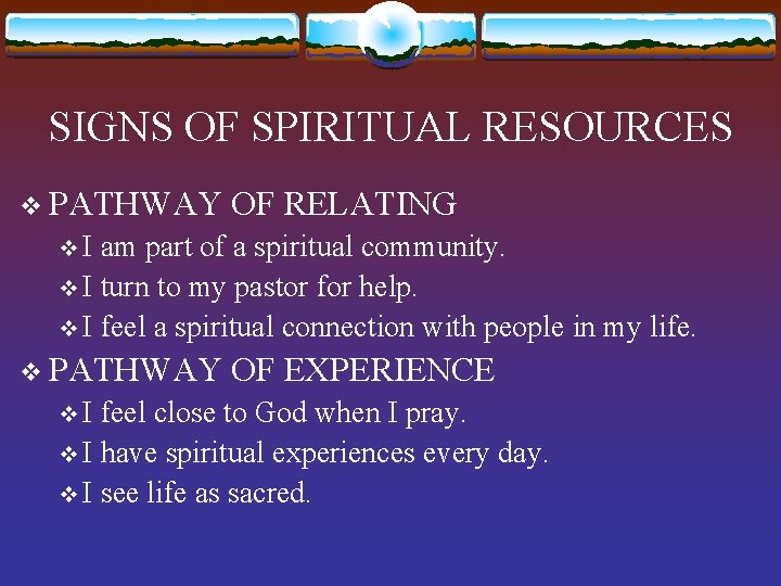 SIGNS OF SPIRITUAL RESOURCES v PATHWAY OF RELATING v. I am part of a