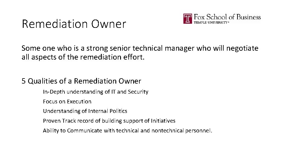 Remediation Owner Some one who is a strong senior technical manager who will negotiate