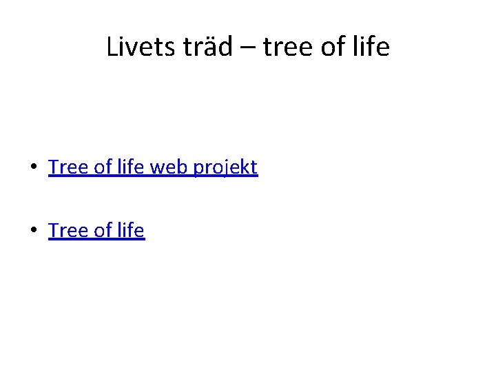 Livets träd – tree of life • Tree of life web projekt • Tree