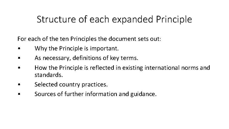 Structure of each expanded Principle For each of the ten Principles the document sets