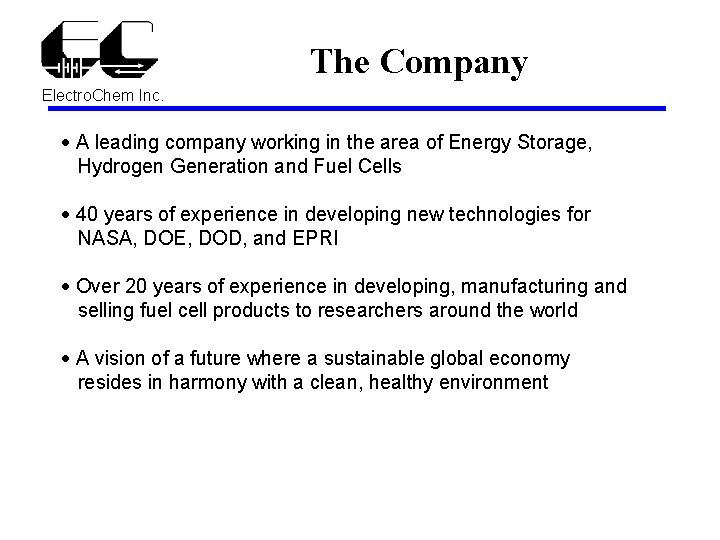 The Company Electro. Chem Inc. A leading company working in the area of Energy