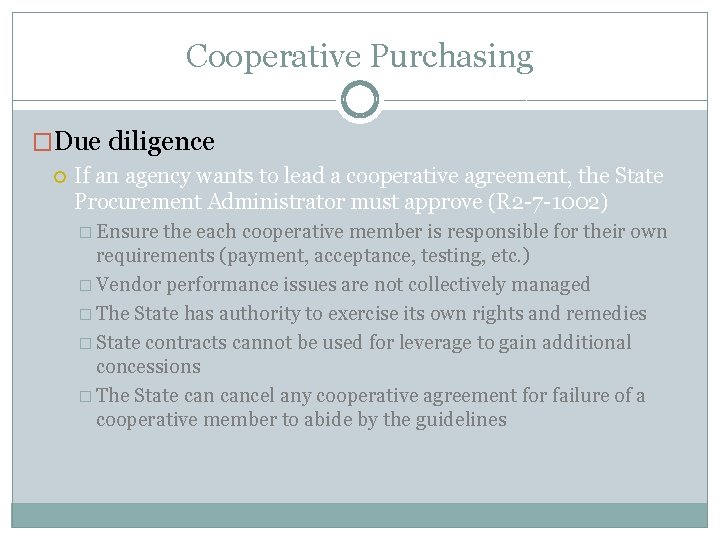 Cooperative Purchasing �Due diligence If an agency wants to lead a cooperative agreement, the