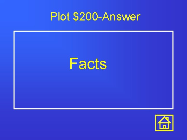 Plot $200 -Answer Facts 