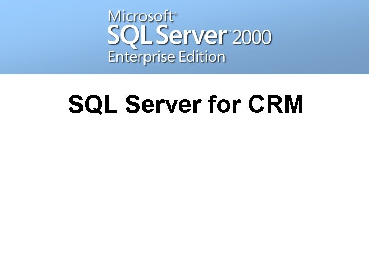 SQL Server for CRM 