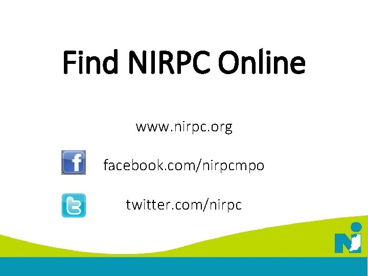 Find NIRPC Online www. nirpc. org facebook. com/nirpcmpo twitter. com/nirpc 