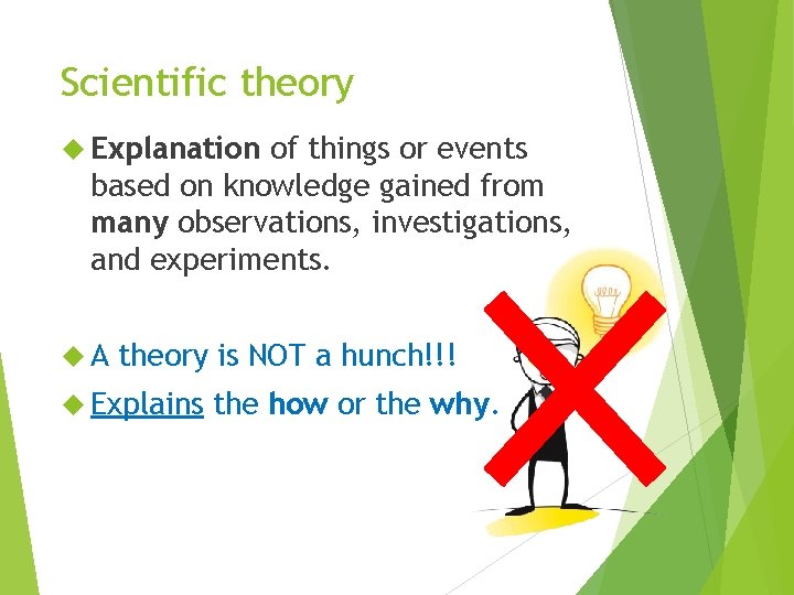 Scientific theory Explanation of things or events based on knowledge gained from many observations,