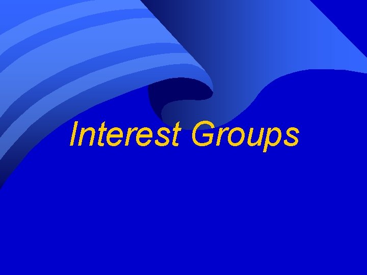 Interest Groups 