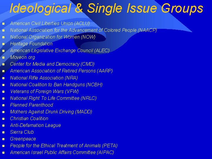 Ideological & Single Issue Groups n n n n n American Civil Liberties Union