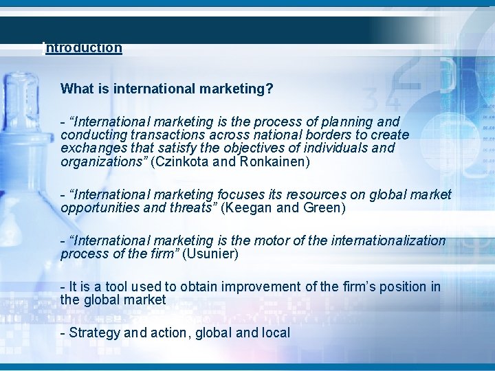 Introduction What is international marketing? - “International marketing is the process of planning and Introduction What is international marketing? - “International marketing is the process of planning and