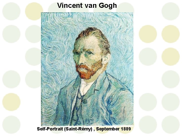 Vincent van Gogh Self-Portrait (Saint-Rémy) , September 1889 