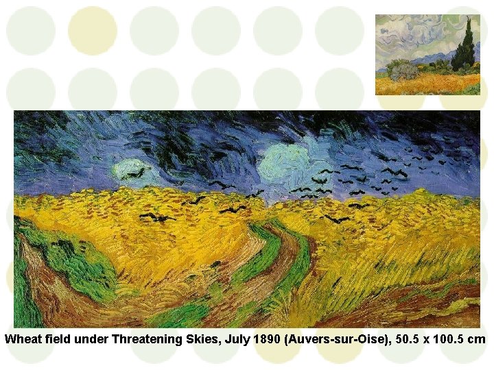 Wheat field under Threatening Skies, July 1890 (Auvers-sur-Oise), 50. 5 x 100. 5 cm