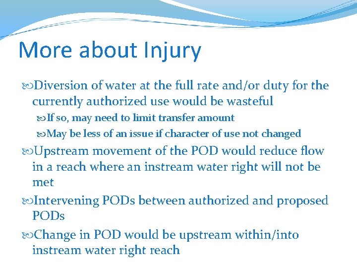 More about Injury Diversion of water at the full rate and/or duty for the