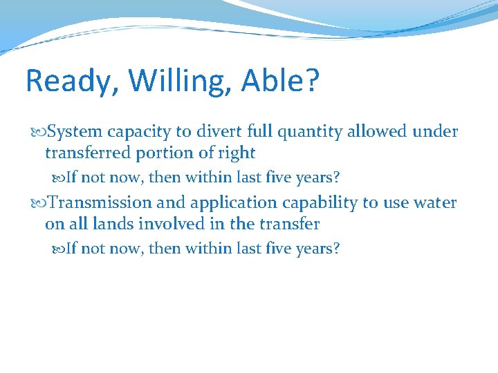 Ready, Willing, Able? System capacity to divert full quantity allowed under transferred portion of