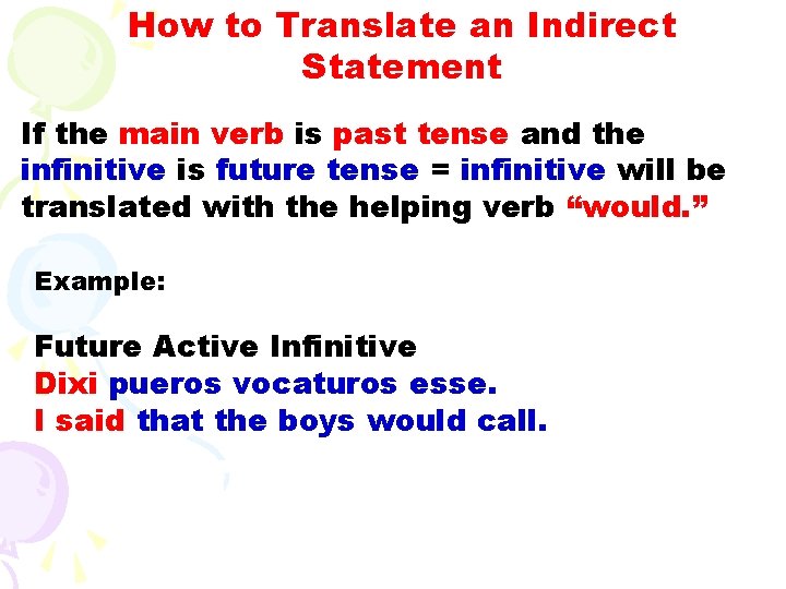 How to Translate an Indirect Statement If the main verb is past tense and
