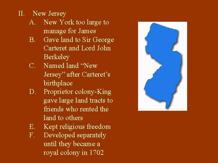 II. New Jersey A. New York too large to manage for James B. Gave