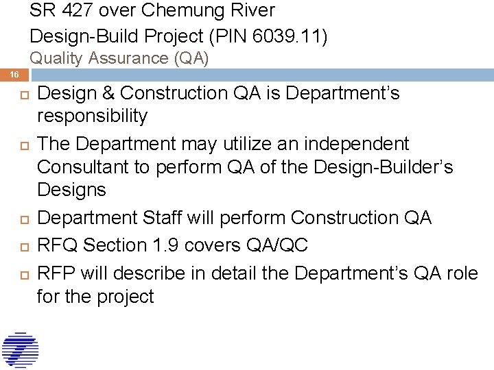 SR 427 over Chemung River Design-Build Project (PIN 6039. 11) Quality Assurance (QA) 16