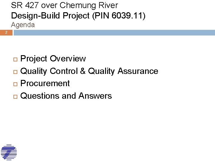 SR 427 over Chemung River Design-Build Project (PIN 6039. 11) Agenda 2 Project Overview