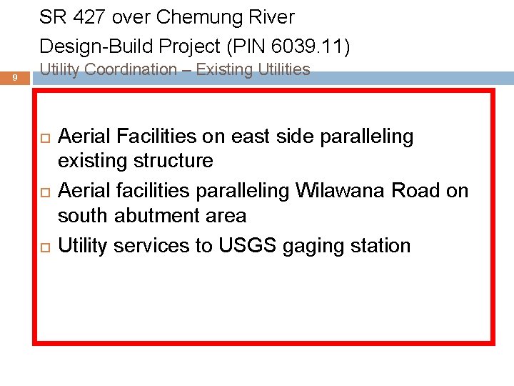 SR 427 over Chemung River Design-Build Project (PIN 6039. 11) 9 Utility Coordination –