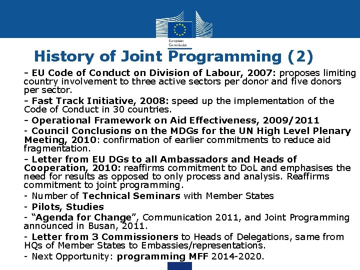 History of Joint Programming (2) • - EU Code of Conduct on Division of