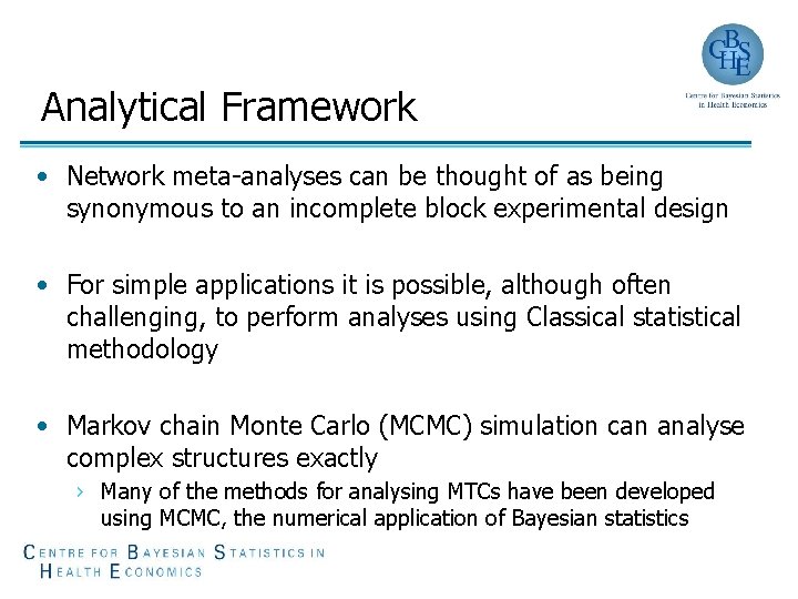 Analytical Framework • Network meta-analyses can be thought of as being synonymous to an