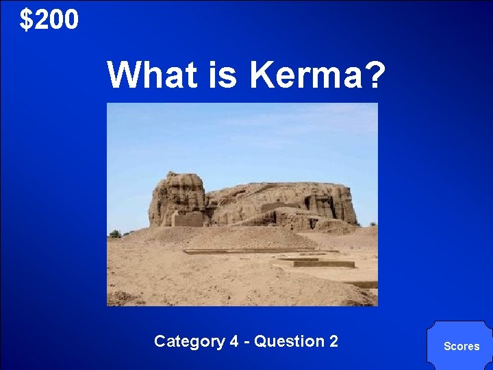 © Mark E. Damon - All Rights Reserved $200 What is Kerma? Category 4