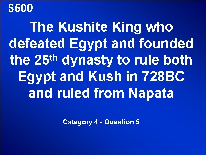 © Mark E. Damon - All Rights Reserved $500 The Kushite King who defeated