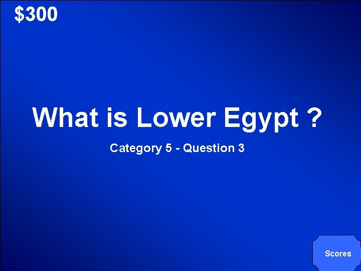 © Mark E. Damon - All Rights Reserved $300 What is Lower Egypt ?