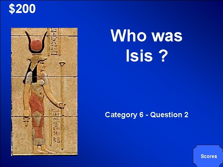 © Mark E. Damon - All Rights Reserved $200 Who was Isis ? Category