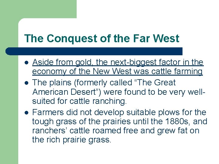 The Conquest of the Far West l l l Aside from gold, the next-biggest The Conquest of the Far West l l l Aside from gold, the next-biggest
