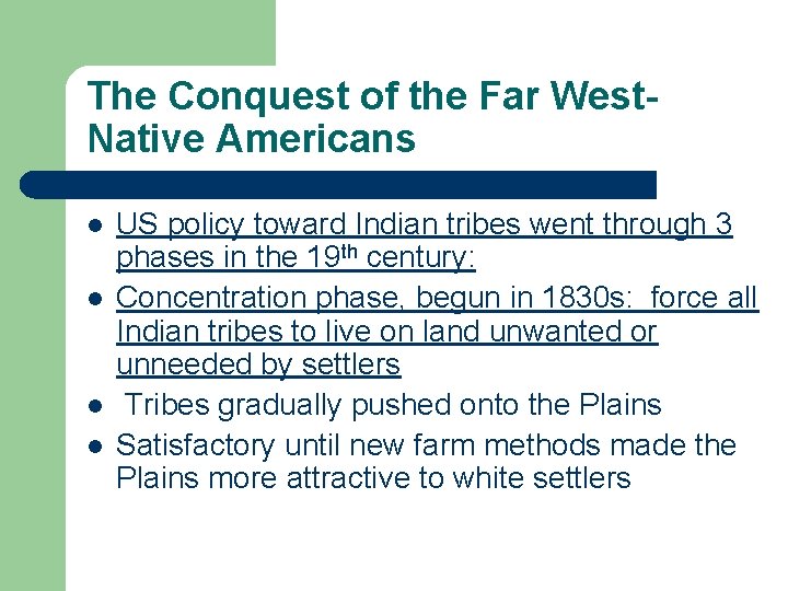 The Conquest of the Far West. Native Americans l l US policy toward Indian The Conquest of the Far West. Native Americans l l US policy toward Indian