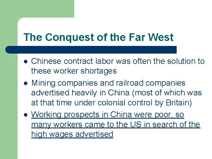 The Conquest of the Far West l l l Chinese contract labor was often The Conquest of the Far West l l l Chinese contract labor was often