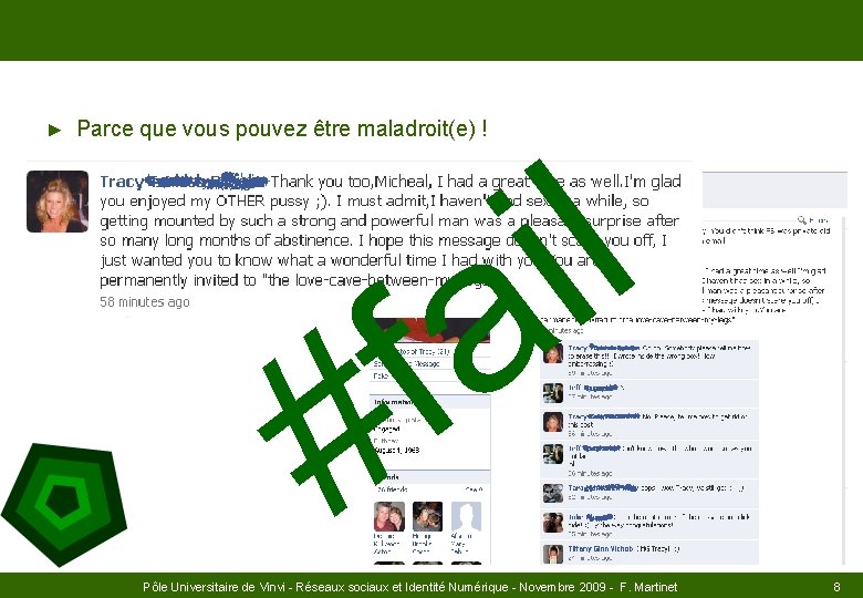 ► l i a Parce que vous pouvez être maladroit(e) ! f # Pôle